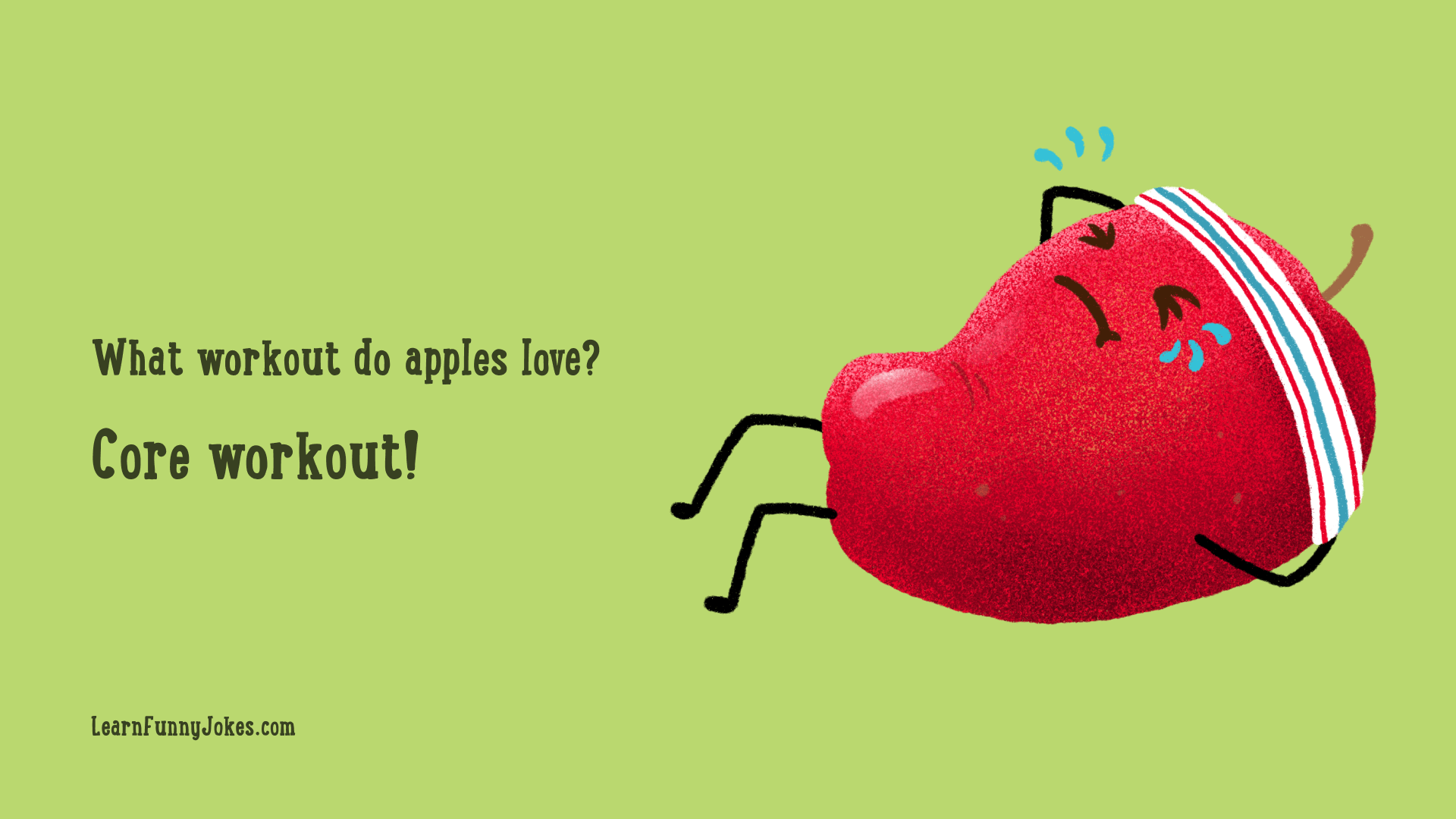 What workout do apples love? Core workout! - Workout joke and funny food  joke for kids — Learn Funny Jokes